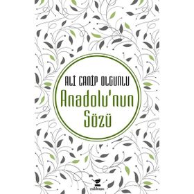 Anadolu nun Sözü - Ali Canip Olgunlu