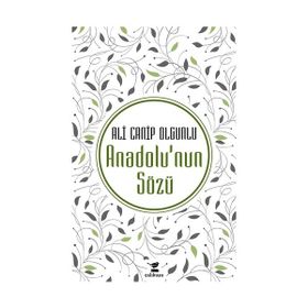 Anadolu nun Sözü - Ali Canip Olgunlu
