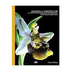 ANADOLU ORKIDELERI - FARUK AKBAŞ