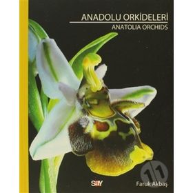 ANADOLU ORKIDELERI - FARUK AKBAŞ