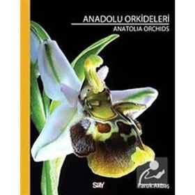 ANADOLU ORKIDELERI - FARUK AKBAŞ