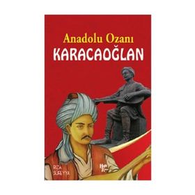 Anadolu Ozanı Karacaoğlan - Rıza Süreyya