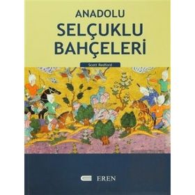 ANADOLU SELÇUKLU BAHÇELERİ (ALAIYYE/ALANYA) - SCOTT REDFORD