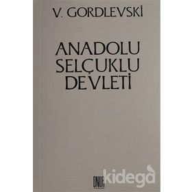 Anadolu Selçuklu Devleti- V. Gordlevski