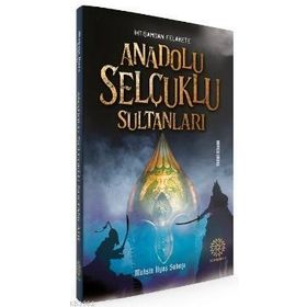 Anadolu Selçuklu Sultanları - Mihrabad Yayınları