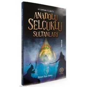 Anadolu Selçuklu Sultanları - Mihrabad Yayınları