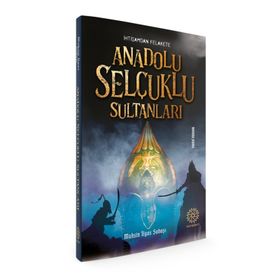 Anadolu Selçuklu Sultanları - Mihrabad Yayınları