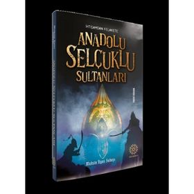 Anadolu Selçuklu Sultanları - Mihrabad Yayınları