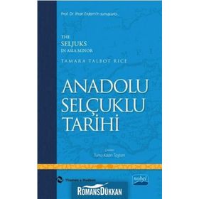 Anadolu Selçuklu Tarihi - Tamara Talbot Rice Tuna Kaan Taştan