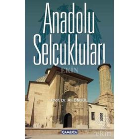 ANADOLU SELÇUKLULARI ALAEDDIN KEYKUBAD VE ZAMANI - YAVUZ SELIM BURGU