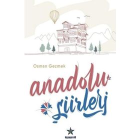 Anadolu Şiirleri - Osman Gezmek
