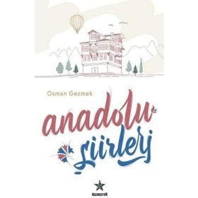 Anadolu Şiirleri - Osman Gezmek