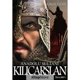 Anadolu Sultanı - Kılıçarslan - Yunus Ozan
