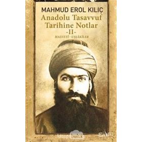 Anadolu Tasavvuf Tarihine Notlar 2 - Mahmut Erol Kılıç