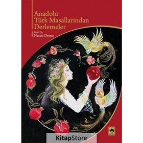 Anadolu Türk Masallarından Derlemeler - Necati Demir