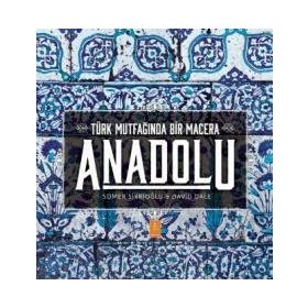 Anadolu - Türk Mutfağında Bir Macera - David Dale