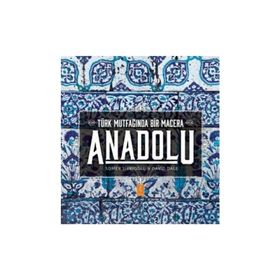 Anadolu - Türk Mutfağında Bir Macera - David Dale