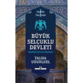 Anadolu Türk Tarihi 1 Büyük Selçuklu Devleti Timaş Yayınları