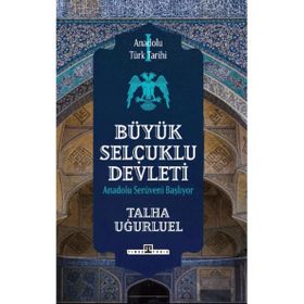 Anadolu Türk Tarihi 1 Büyük Selçuklu Devleti Timaş Yayınları