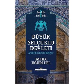 Anadolu Türk Tarihi 1 Büyük Selçuklu Devleti Timaş Yayınları