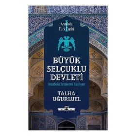 Anadolu Türk Tarihi 1 Büyük Selçuklu Devleti Timaş Yayınları