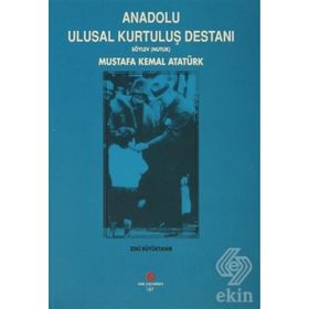 ANADOLU ULUSAL KURTULUŞ DESTANI SÖYLEV NUTUK - ZEKI BÜYÜKTANIR