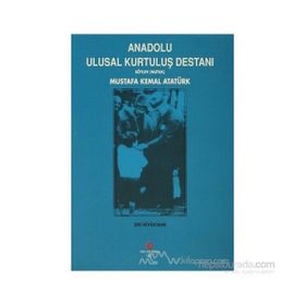 ANADOLU ULUSAL KURTULUŞ DESTANI SÖYLEV NUTUK - ZEKI BÜYÜKTANIR