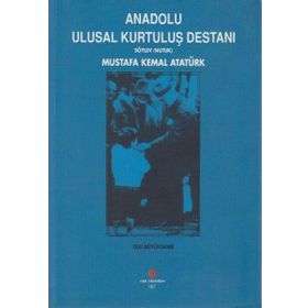 ANADOLU ULUSAL KURTULUŞ DESTANI SÖYLEV NUTUK - ZEKI BÜYÜKTANIR