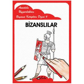 ANADOLU UYGARLIKLARI BOYAMA KİTAPLARI DIZISI 9 BİZANSLILAR - MUSTAFA AKSOY