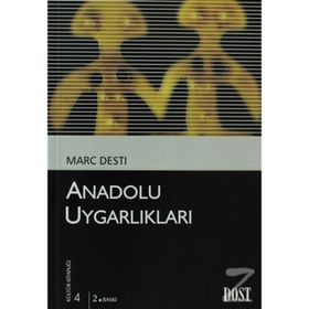 ANADOLU UYGARLIKLARI (LES CIVILISATIONS ANATOLIENNES) - MARC DESTI