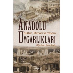 Anadolu Uygarlıkları - Oğuzhan Karadirek