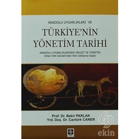 ANADOLU UYGARLIKLARI VE TÜRKIYE'NIN YÖNETIM TARIHI - BEKIR PARLAK