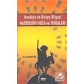 ANADOLU VE DÜNYA BILGESI NASREDDIN HOCA VE FIKRALARI - YUSUF ÇOTUKSÖKEN