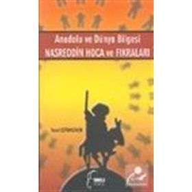 ANADOLU VE DÜNYA BILGESI NASREDDIN HOCA VE FIKRALARI - YUSUF ÇOTUKSÖKEN