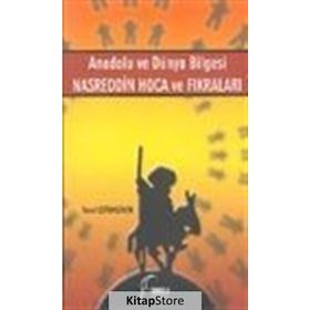 ANADOLU VE DÜNYA BILGESI NASREDDIN HOCA VE FIKRALARI - YUSUF ÇOTUKSÖKEN