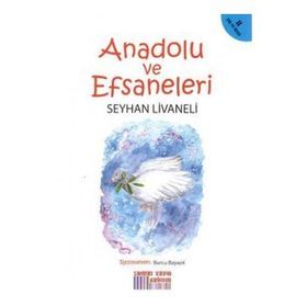 Anadolu ve Efsaneleri - Seyhan Liveneli