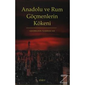 Anadolu ve Rum Göçmenlerin Kökeni - Georgios Nakracas