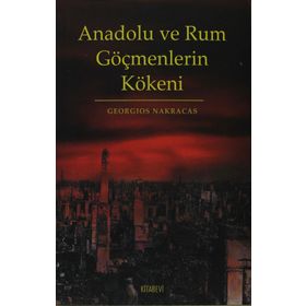 Anadolu ve Rum Göçmenlerin Kökeni - Georgios Nakracas