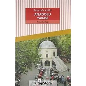 ANADOLU YAKASI - MUSTAFA KUTLU