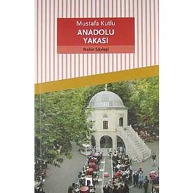 ANADOLU YAKASI - MUSTAFA KUTLU