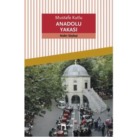 ANADOLU YAKASI - MUSTAFA KUTLU