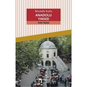 ANADOLU YAKASI - MUSTAFA KUTLU