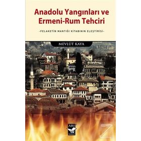 Anadolu Yangınları ve Ermeni-Rum Tehciri - Mevlüt Kaya