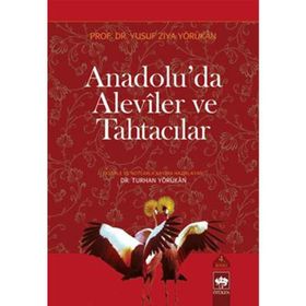 Anadolu'da Aleviler ve Tahtacılar Ötüken Neşriyat