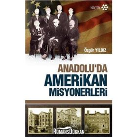 Anadolu’da Amerikan Misyonerliği - Özgür Yıldız