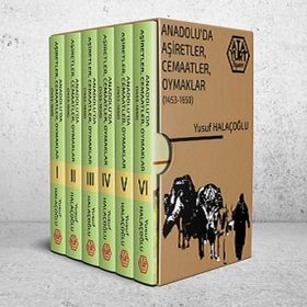 Anadolu'da Aşiretler Cemaatler Oymaklar 1453-1650 - Yusuf Halaçoğlu