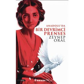 Anadoluda Bir Devrimci Prenses İnkılap Kitabevi