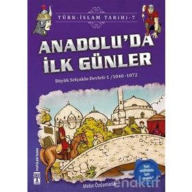 Anadolu'da İlk Günler / Türk İslam Tarihi 7 - Metin Özdamarlar