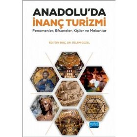 ANADOLU'DA İNANÇ TURIZMI - ZEKERIYA BİNGÖL