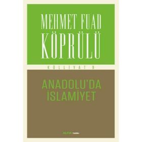 Anadolu’da İslamiyet - mehmed fuad kopru